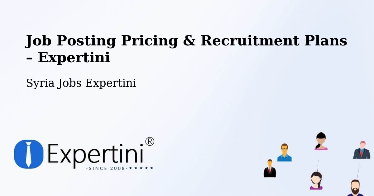 Job Posting Pricing & Recruitment Plans – Nawá - Nawá, Syria Jobs Expertini